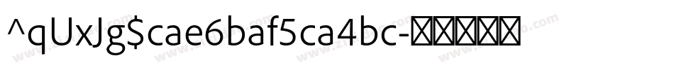 ^qUxJg$cae6baf5ca4bc字体转换